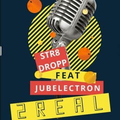 2REAL- X JUBELECTRON