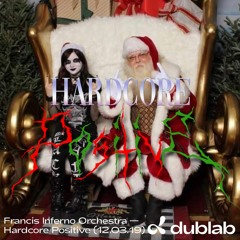 Hardcore Positive ~ Episode 2 - dublab LA