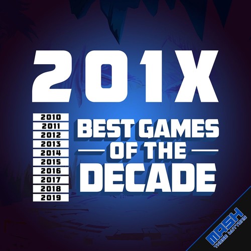 201X: Best Games of the Decade