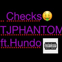 Checks TJ Phantom ft Hundo Prod by Jord28n x Kyle Stemberger
