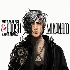 Mita Maleki - GOOSH MIKONAM (ft. Saint Ahmad)