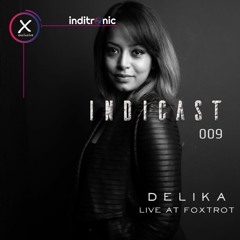 Indicast 009 - Delika live at Foxtrot, Bangalore