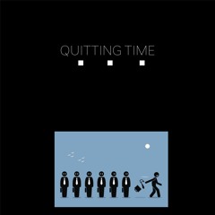 QUITTING TIME - TYLOR ROSE