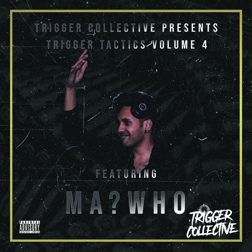 Trigger Tactics Volume 4 ft. MA?WHO [DUBSTEP]