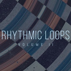 RHYTHMIC LOOPS II _ Demo 1