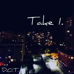 Take 1. (Prod. Tower B. x L.E.M.)