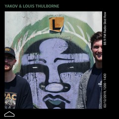 Free House Radio: Episode 30 ft. YAKOV & Louis Thulborne [88.9FM]