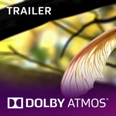 Dolby Atmos - Leaf Trailer