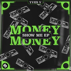 Yves V & MAD M.A.C. - Money Money [OUT NOW]