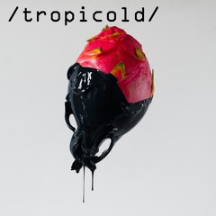 Tropicold #3 Ft The Ed