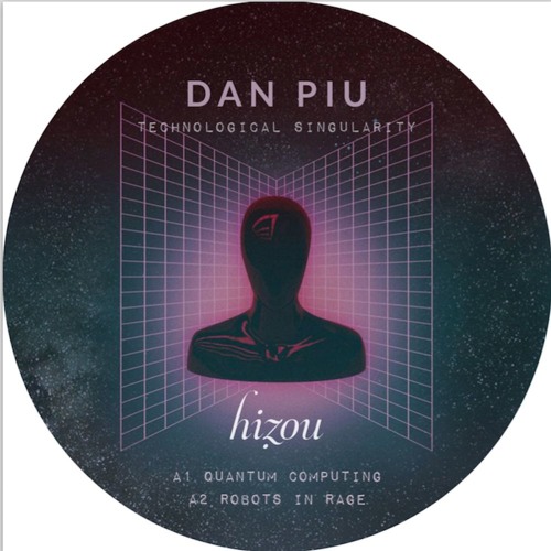 HZOS03 # DAN PIU - Technological Singularity Ep