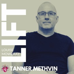LIFT: Tanner Methvin, Partner, Impact Amplifier