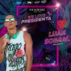 After Da Presidenta 2019 - DJ LUAN SOBRAL