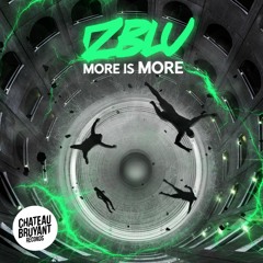 Zblu - More Is More (Original Mix)