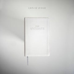 Lion of Judah - The Antidote
