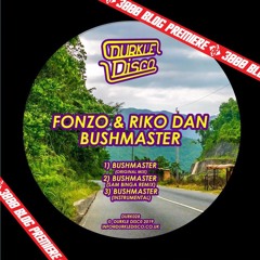 Fonzo & Riko Dan - Bushmaster [3000 Blog Premiere]
