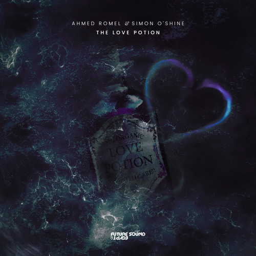 Ahmed Romel & Simon O'Shine - The Love Potion [FSOE]