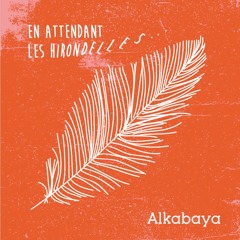ALKABAYA - TU METS LES VOILES