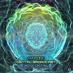 Hypnoise & MB - Noise Casting (Maharetta Records)