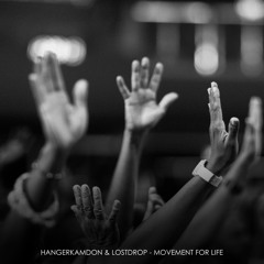 HangerKamdon & Lostdrop - Movement For Life