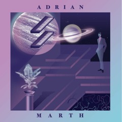 Adrian Marth - Marthians World EP NEW 06 DEC!