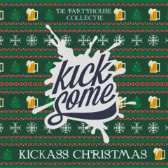 Kicksome - Kickass Christmas [De Partyhouse Collectie]