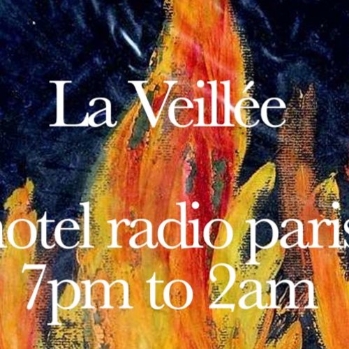 me last night 1am to 2am la veillée hotel radio paris