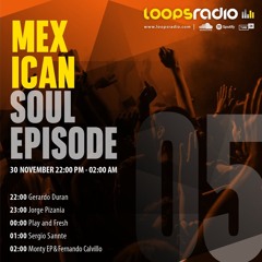 Sergio Sannte - Mexican Soul Episode 005