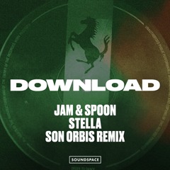 Free Download: Jam & Spoon - Stella (Son Orbis Late Night Emergency Mix)