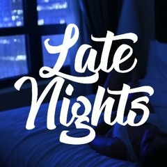Late nights