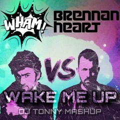 Wham! vs Brennan Heart - Wake up (DJ Tonny Mashup) PITCHED UP! (BUY=FREE DOWNLOAD)