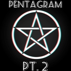 PENTAGRAM PT.2