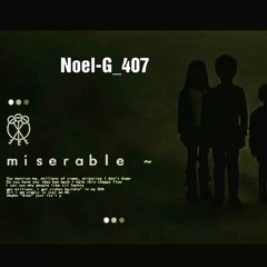 Noel-G_407 " Miserable "
