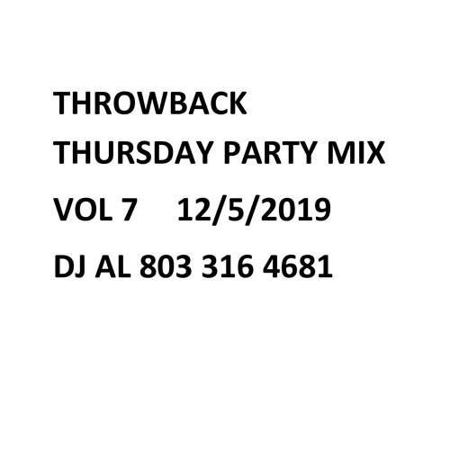 Stream dj AL THROWBACK THURSDAY VOL 7 PARTY MIX by bigalkelly Listen