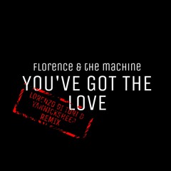 Florence & The Machine - You've Got The Love (Lorenzo Di Turi & YannickSheep Remix)