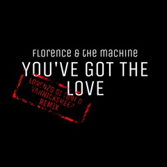 Florence & The Machine - You've Got The Love (Lorenzo  Di Turi  & YannickSheep Remix)