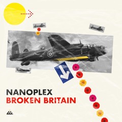 Nanoplex - Broken Britain (Original mix)- Out December 9th!