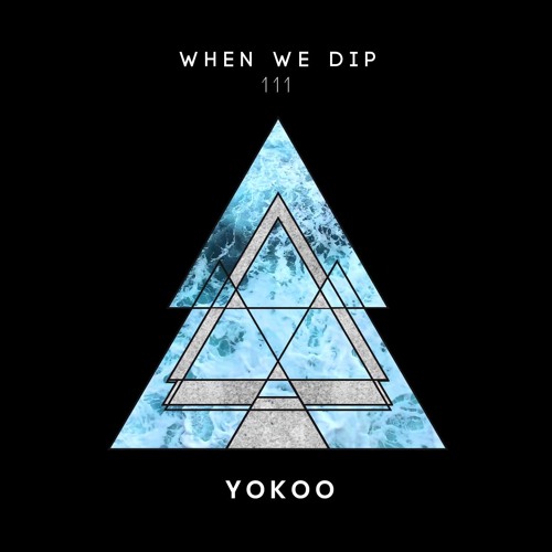 YokoO - When We Dip 111