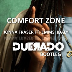 Comfort Zone - Jonna Fraser Ft. Emms & Idaly (Duerado Bootleg)