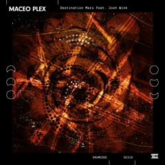 Maceo Plex — Destination Mars (Raxon Remix) — Drumcode — DC216