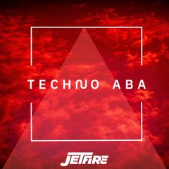 JETFIRE - Techno Aba (feat. Itay Kalderon)