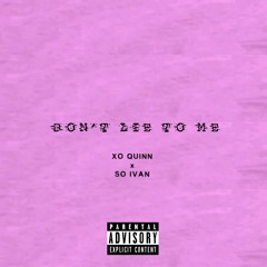 Dont Lie To Me ft. So Ivan (Prod. By Fantom)