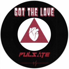 PULSATE - GOT THE LOVE (FREE DL)