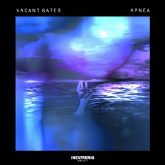 Vacant Gates - Apnea