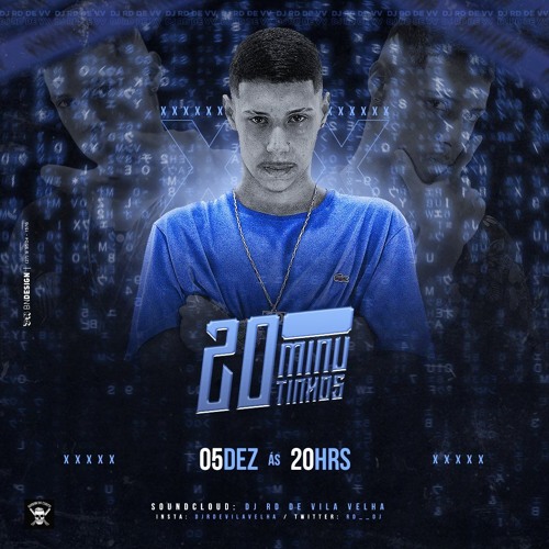 20 MINUTINHOS - DJ RD DE VILA VELHA (PART.  @djwcdocpx) PIQUE DE VILA VELHA @rddevilavelhadj