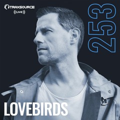 Traxsource LIVE! #253 with Lovebirds
