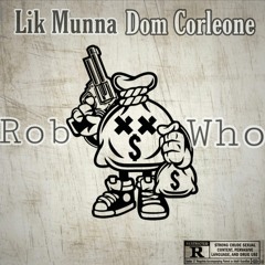 Rob Who ft Lik Munna