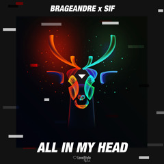 BrageAndre & SiF - All In My Head