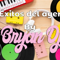 Exitos Del Ayer Mixing Live BRYAN Dj 01 01