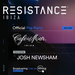 Resistance Preparty @ Cafe Del Mar Live on Ibiza Sonica 2019 - Josh Newsham